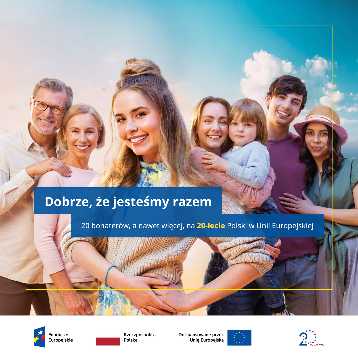 Grupa osób na tle nieba. Napis: Dobrze że jesteśmy razem